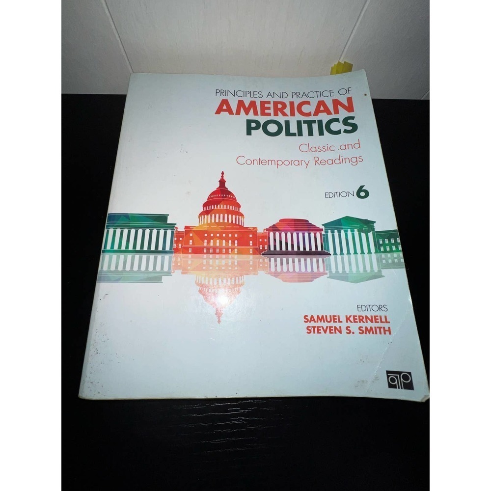 Principles & Practices of American Politics by Samuel Kernell 6th Ed.